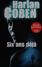 Harlan COBEN : Six ans déjà