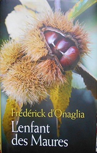 Frédéric d&rsquo;ONAGLIA : L&rsquo;enfant des Maures