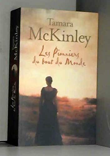 Tamara MCKINLEY : Les pionniers du bout du monde
