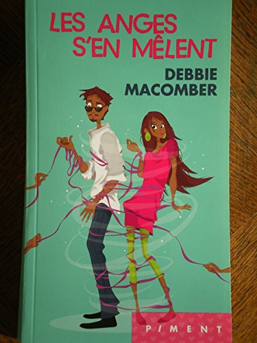 Debbie MACOMBER : Les anges s&rsquo;en mêlent