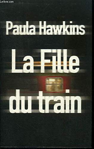 Paula HAWKINS : La fille du train