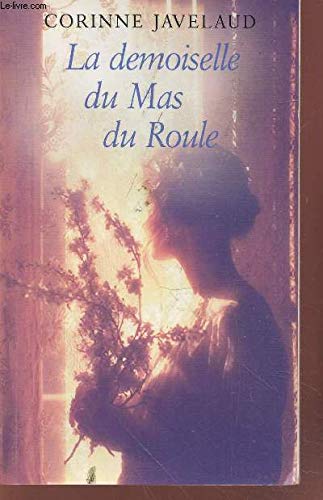 Corinne JAVELAUD : La demoiselle du Mas du Roule