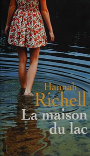 Hannah RICHELL : La maison du lac