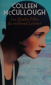 Colleen MCCULLOUGH : Les quatre filles du révérend Latimer