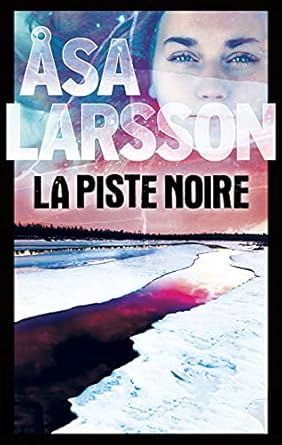 Asa LARSSON : La piste noire