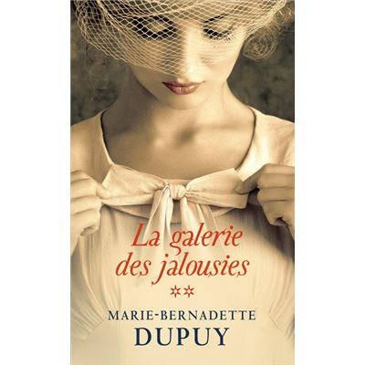 Marie-bernadette DUPUY : La galerie des jalousies T2