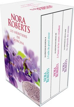 Nora ROBERTS : Les héritiers de Sorcha 1-A l&rsquo;aube du grand amour 2-A l&rsquo;heure où les cœurs s&rsquo;éveillent 3-Au crépuscule des amants