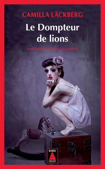Camilla LÄCKBERG : Le dompteur de lions