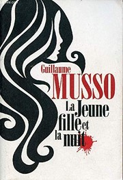 Guillaume MUSSO : La jeune fille et la nuit