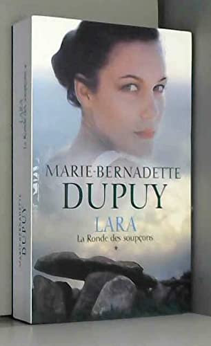 Marie-bernadette DUPUY : Lara : La ronde des soupçons T1