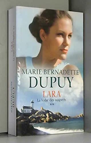 Marie-bernadette DUPUY : Lara : La valse des suspects T2
