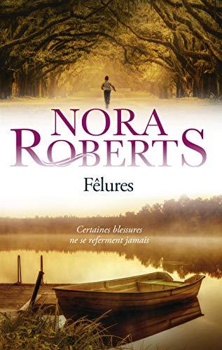 Nora ROBERTS : Fêlures