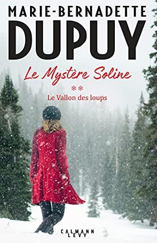 Marie-Bernadette DUPUY : Le mystère de Soline 2 – Le vallon des loups