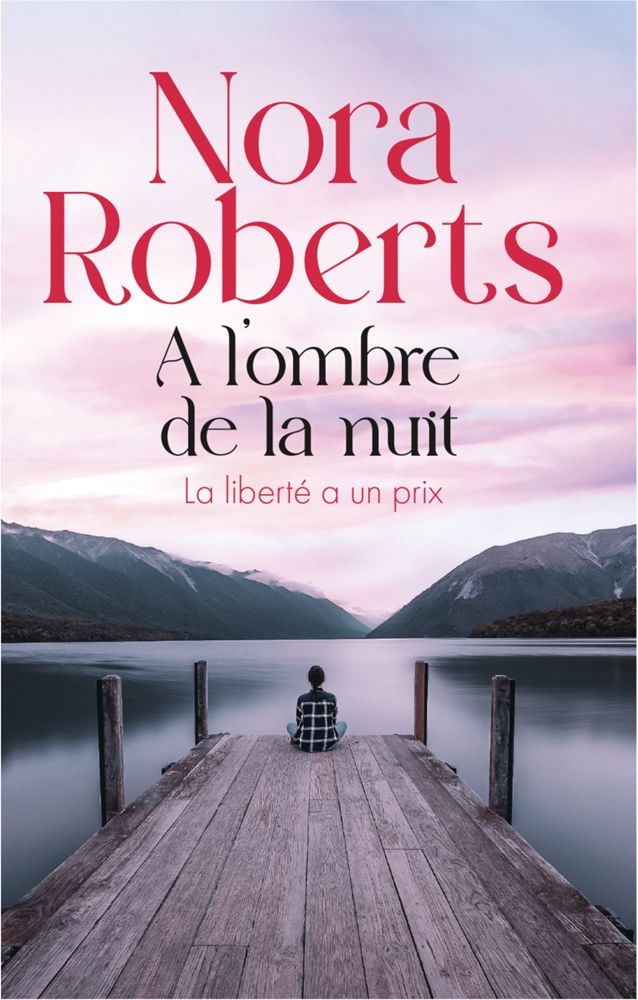 Nora ROBERTS : À l&rsquo;ombre de la nuit