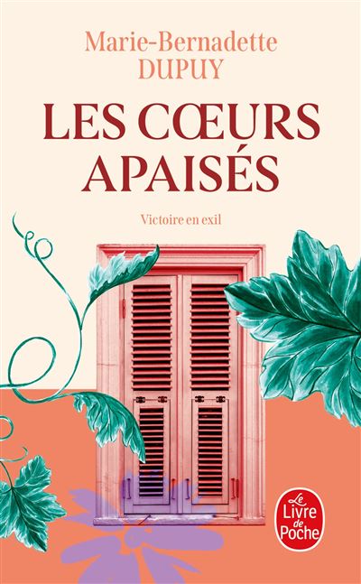 Marie-bernadette DUPUY : Le château des secrets : Les cœurs apaisés T3