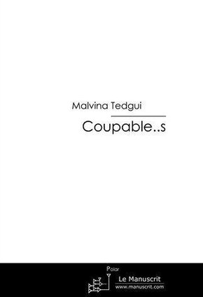 Malvina TEDGUI : Coupable…!
