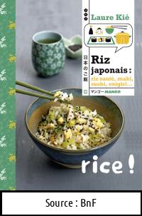 Laure KIÉ : Riz japonais : riz sauté, maki, sushi, onigri…