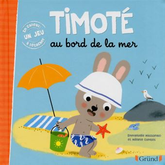 Emmanuelle MASSONAUD : Timoté au bord de la mer