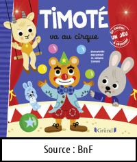 Emmanuelle MASSONAUD : Timoté va au cirque