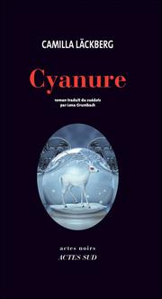 Camilla LÄCKBERG : Cyanure
