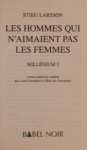 Stieg LARSSON : Les hommes qui n&rsquo;aimaient pas les femmes