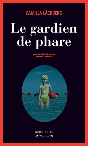 Camilla LÄCKBERG : Le gardien de phare
