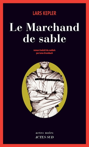 Lars KEPLER : Le Marchand de sable