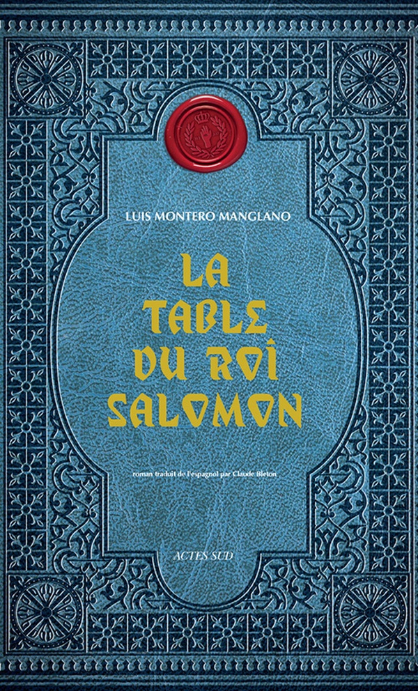 Luis MONTERO MANGLANO : La table du roi Salomon
