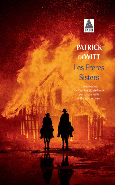 Patrick DEWITT : Les Frères Sisters