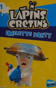 Fabrice RAVIER : The lapins crétins – Omelette party