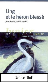 Jean-louis JOUANNEAUD : Ling et le héron blessé