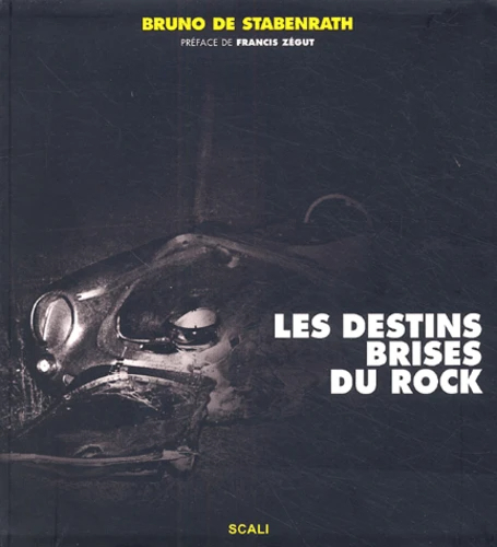 Bruno DE STABENRATH : Les destins brisés du rock