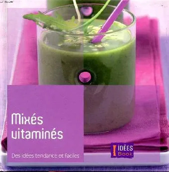 AGENCE SUCRÉ SALÉ : Mixés vitaminés