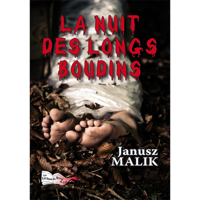 Janusz MALIK : La nuit des longs boudins