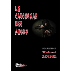 Hubert LOISEL : Le cauchemar des anges