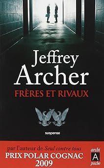 Jeffrey ARCHER : Frères et rivaux