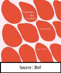 Anne BERTIER : Le temps des couleurs