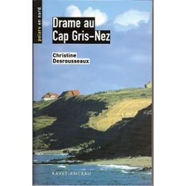 Christine DESROUSSEAU : Drame au cap Gris-nez – Ne remuez pas le passé