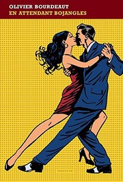 Olivier BOURDEAUT : En attendant Bojangles