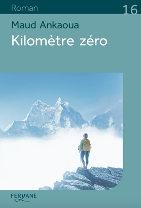 Maud ANKAOUA : Kilomètre zéro