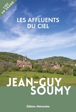 Jean-Guy SOUMY : Les affluents du ciel