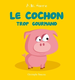 Christophe BONCENS : Le cochon trop gourmand