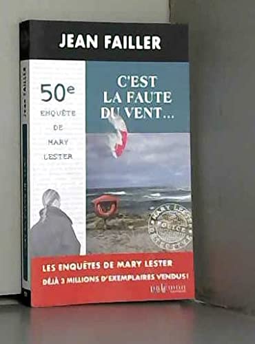 Jean FAILLER : Une enquête de Mary Lester : C&rsquo;est la faute du vent