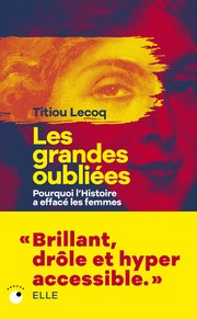 Titou LECOQ : Les grandes oubliées