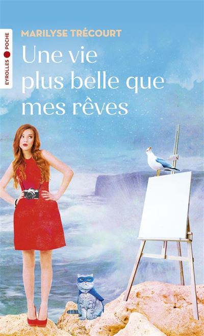 Marilyse TRÉCOURT : Une vie plus belle que mes rêves
