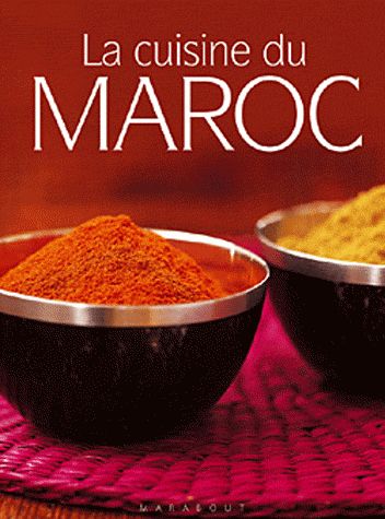 MARABOUT : La cuisine du Maroc