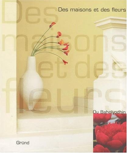 Ou BAHOLYODHIN : Des maisons et des fleurs