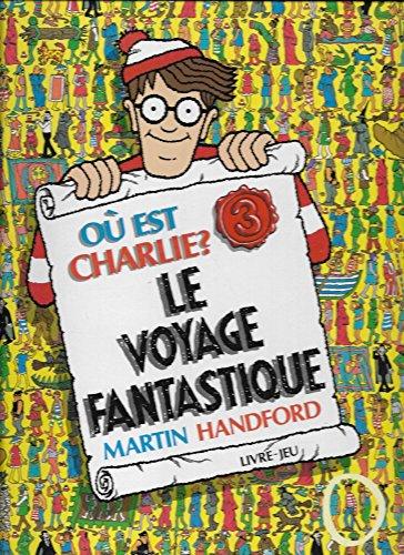 Martin HANDFORD : Où Est Charlie ? Le voyage fantastique