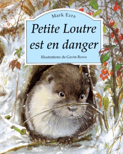 Mark EZRA : Petite loutre est en danger