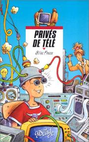 Gilles FRESSE : Privés de télé
